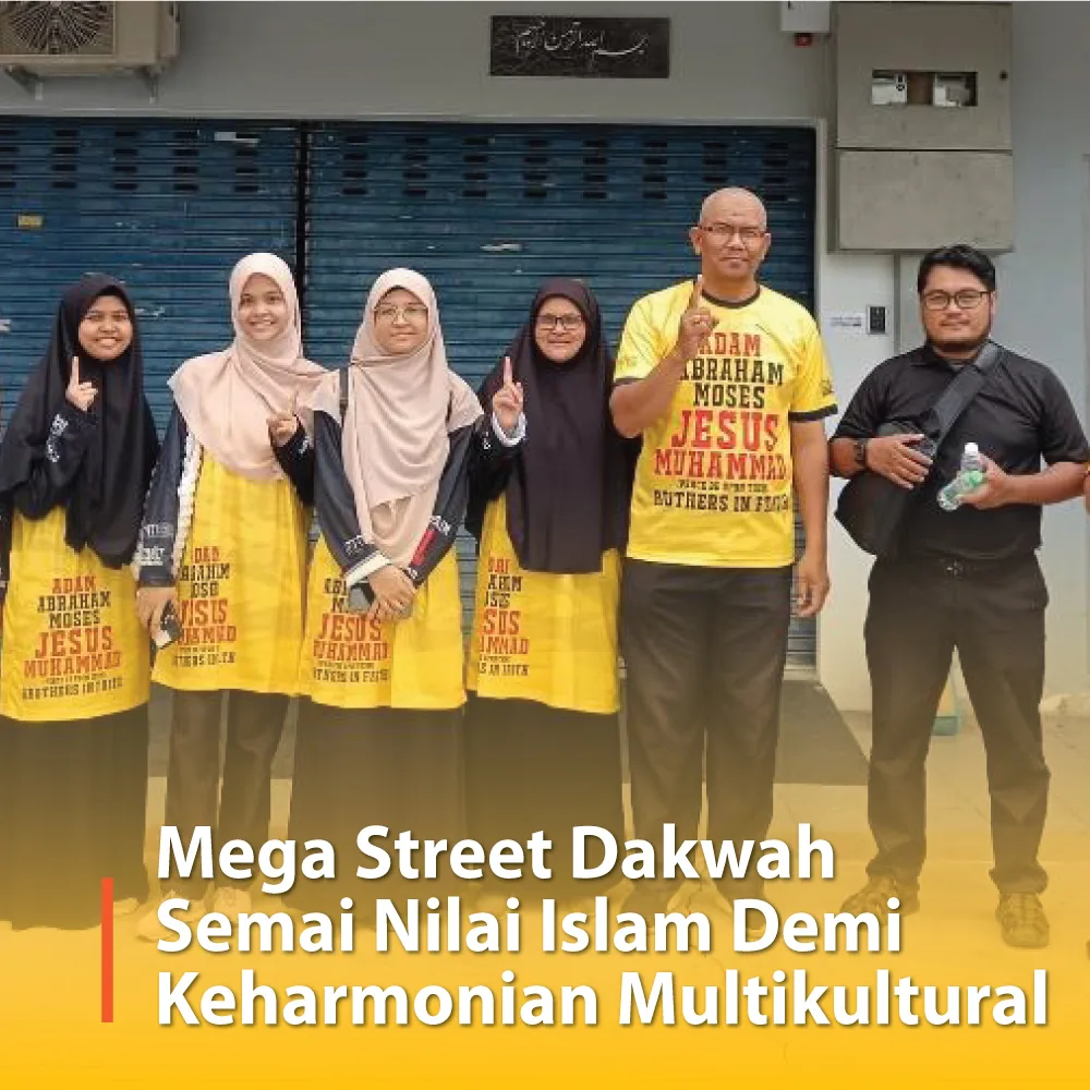 Mega Street Dakwah Semai Nilai Islam Demi Keharmonian Multikultural